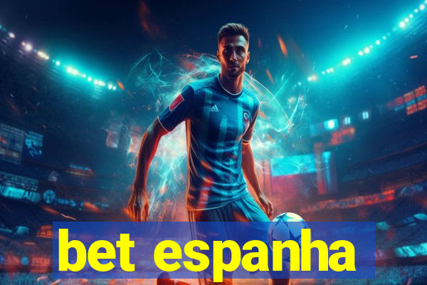 bet espanha