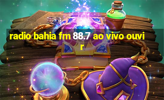 radio bahia fm 88.7 ao vivo ouvir