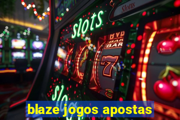 blaze jogos apostas