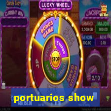 portuarios show