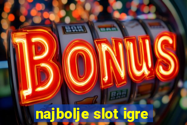 najbolje slot igre