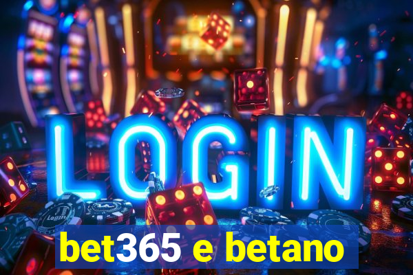 bet365 e betano