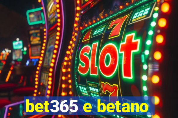 bet365 e betano