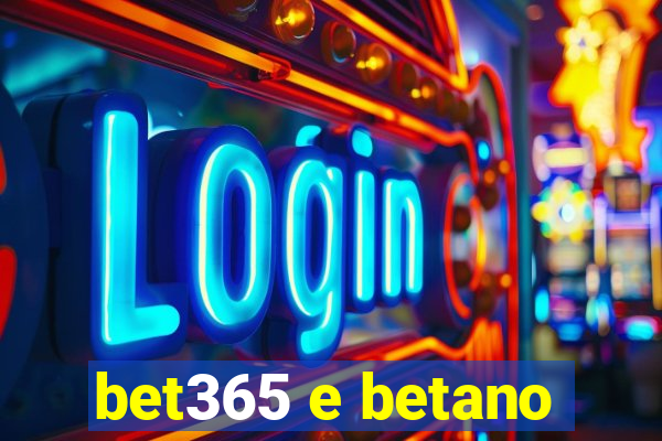 bet365 e betano