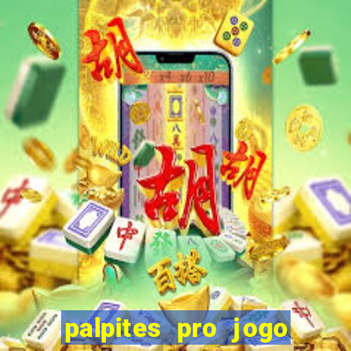 palpites pro jogo de hoje