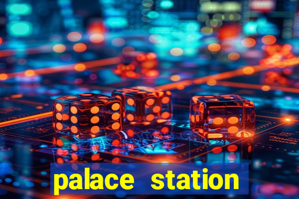 palace station hotel and casino