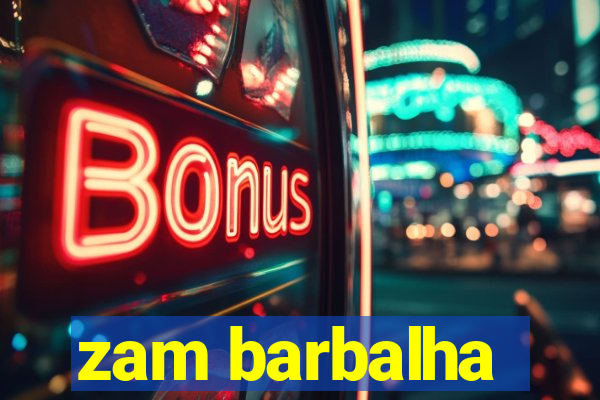 zam barbalha