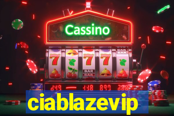 ciablazevip