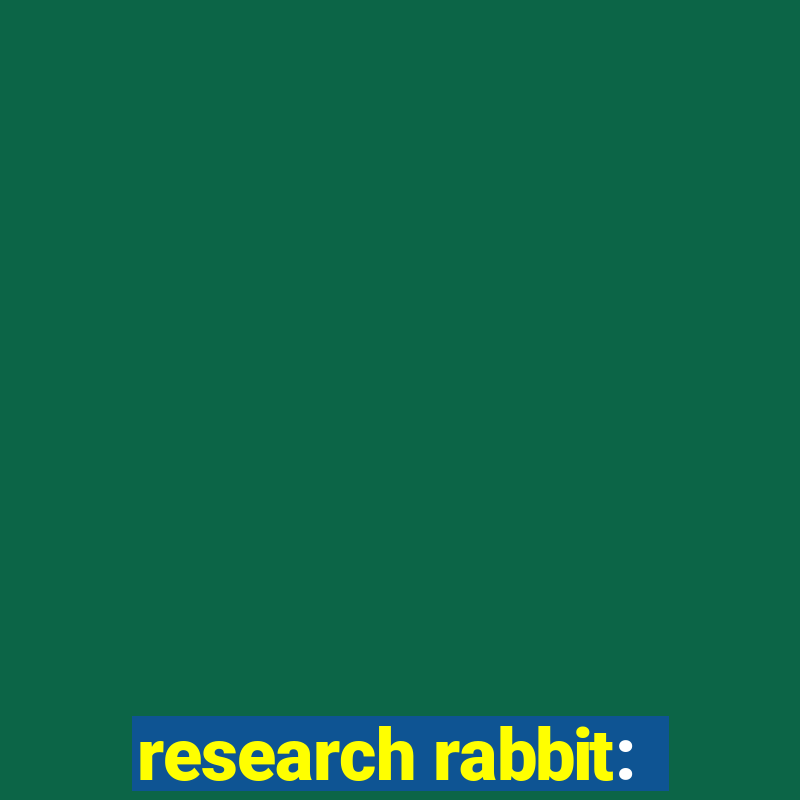 research rabbit: