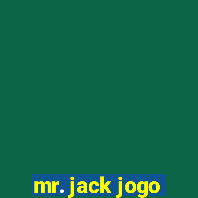 mr. jack jogo