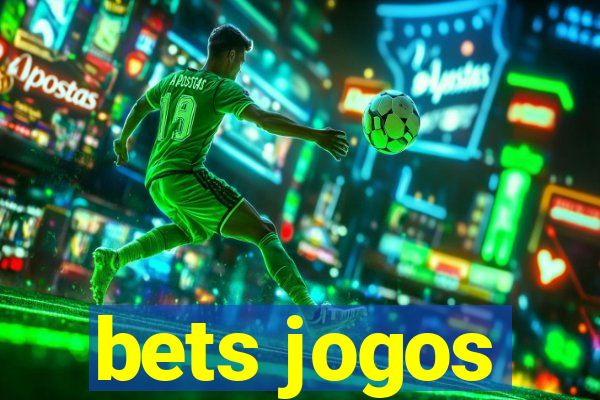 bets jogos