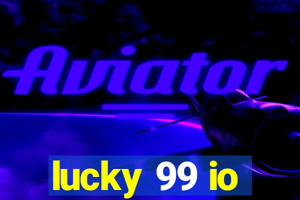 lucky 99 io