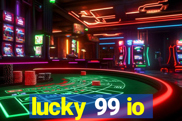 lucky 99 io