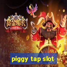 piggy tap slot