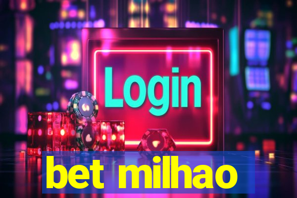 bet milhao