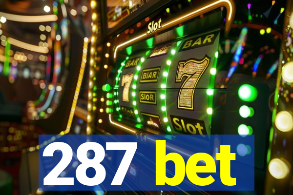 287 bet