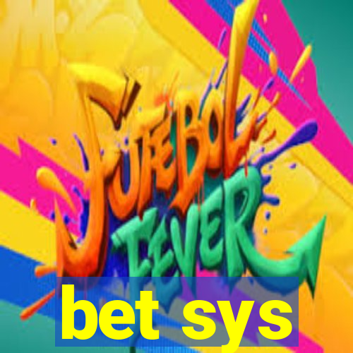 bet sys