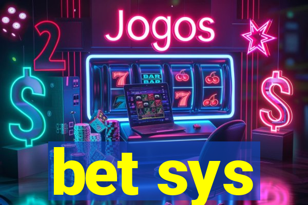 bet sys