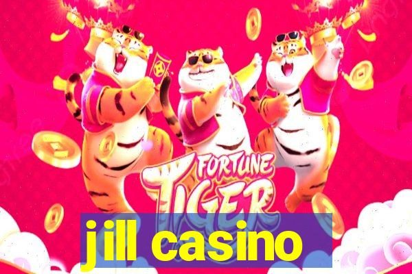 jill casino