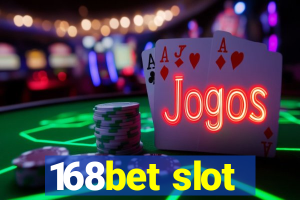 168bet slot