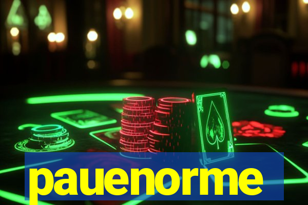 pauenorme