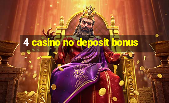 4 casino no deposit bonus