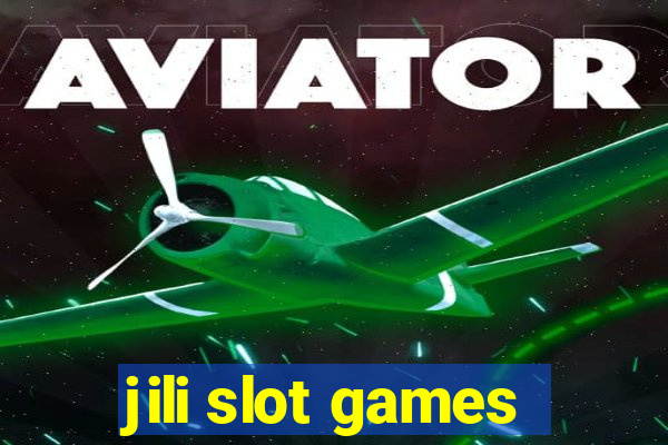 jili slot games