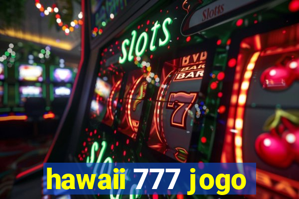 hawaii 777 jogo