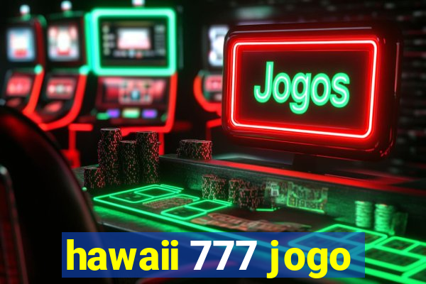 hawaii 777 jogo