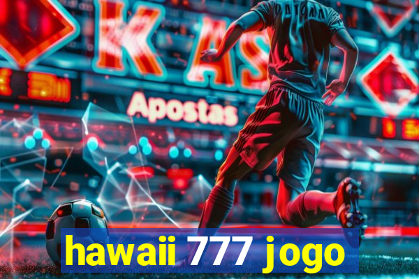 hawaii 777 jogo