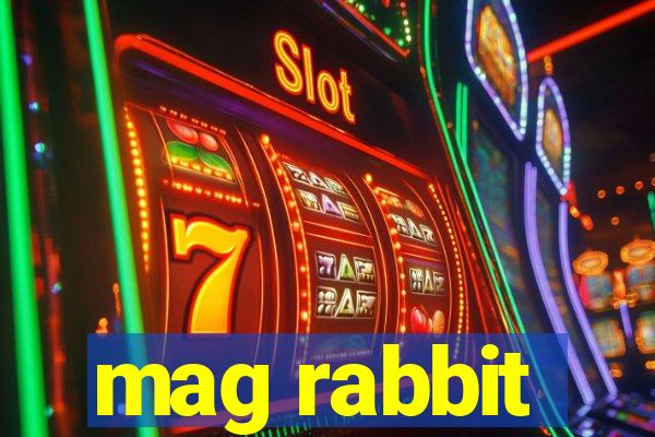 mag rabbit