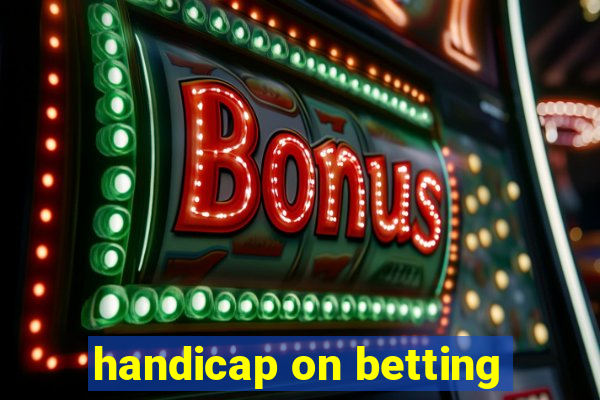 handicap on betting