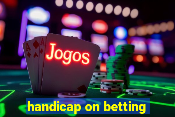 handicap on betting