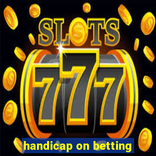 handicap on betting