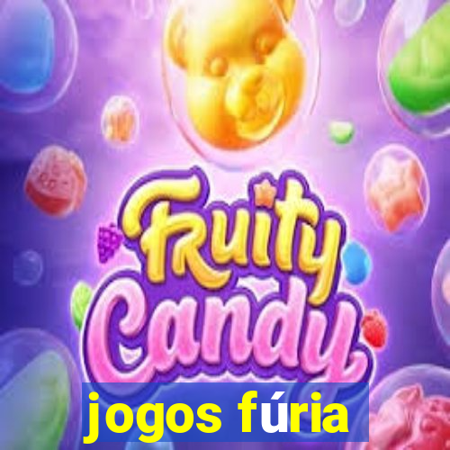 jogos fúria