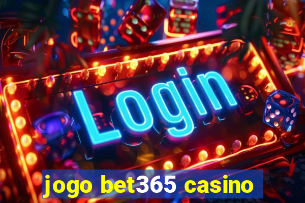 jogo bet365 casino