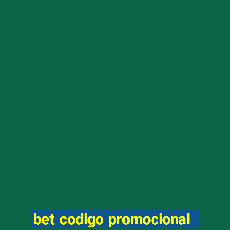 bet codigo promocional