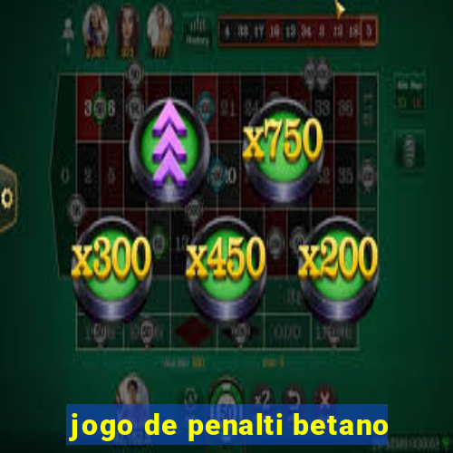 jogo de penalti betano