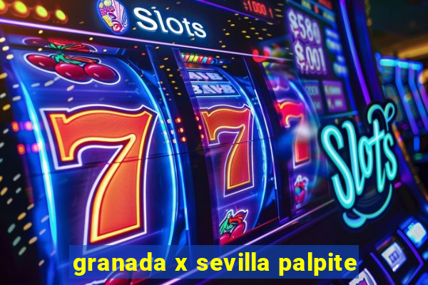 granada x sevilla palpite