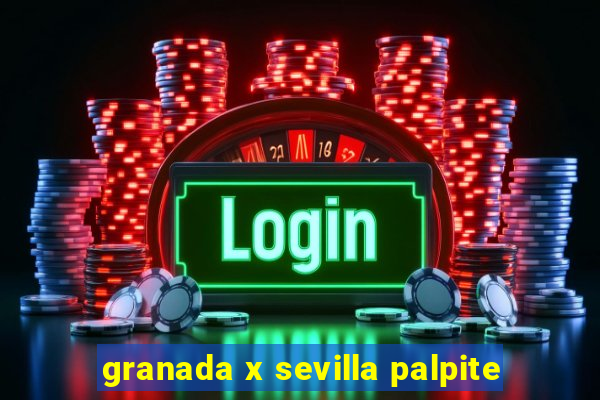 granada x sevilla palpite