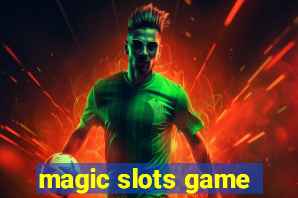 magic slots game