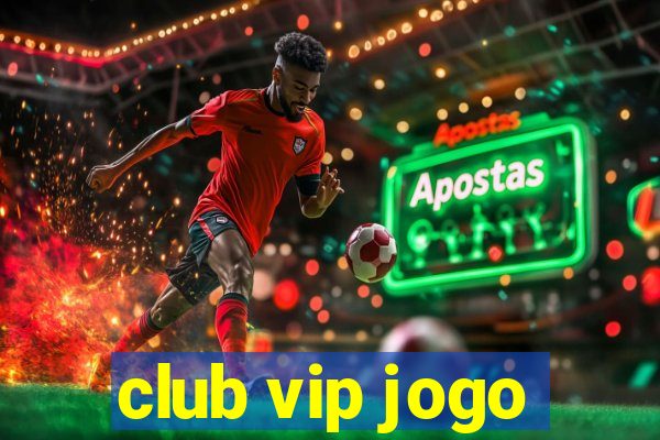 club vip jogo