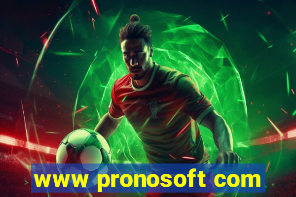 www pronosoft com