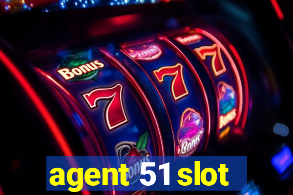 agent 51 slot