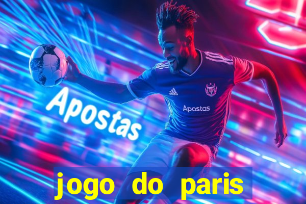 jogo do paris saint germain ao vivo