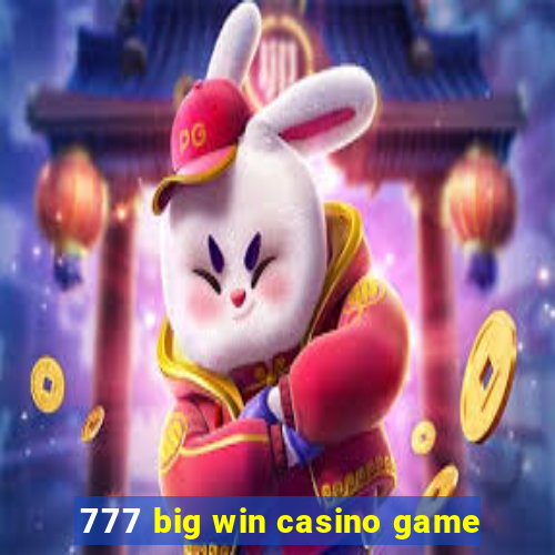 777 big win casino game