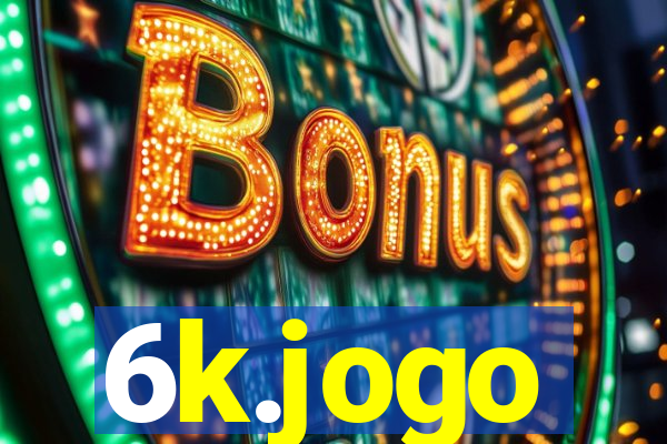 6k.jogo