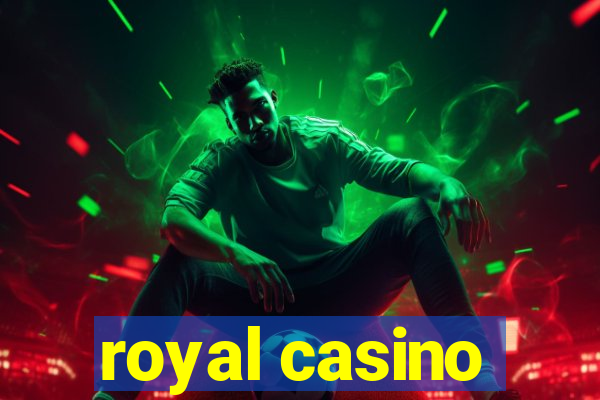 royal casino