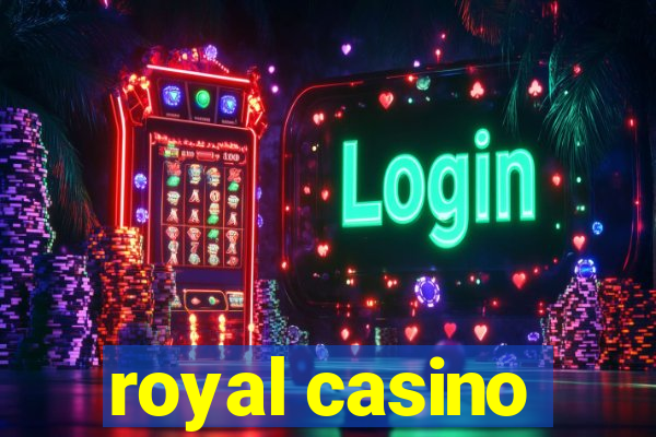 royal casino