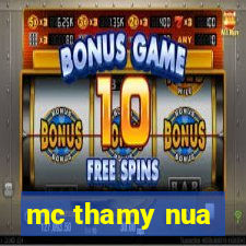 mc thamy nua